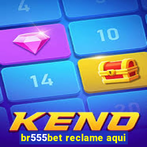 br555bet reclame aqui